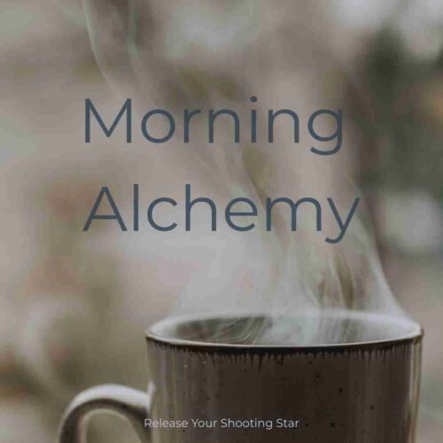 Morning alchemy